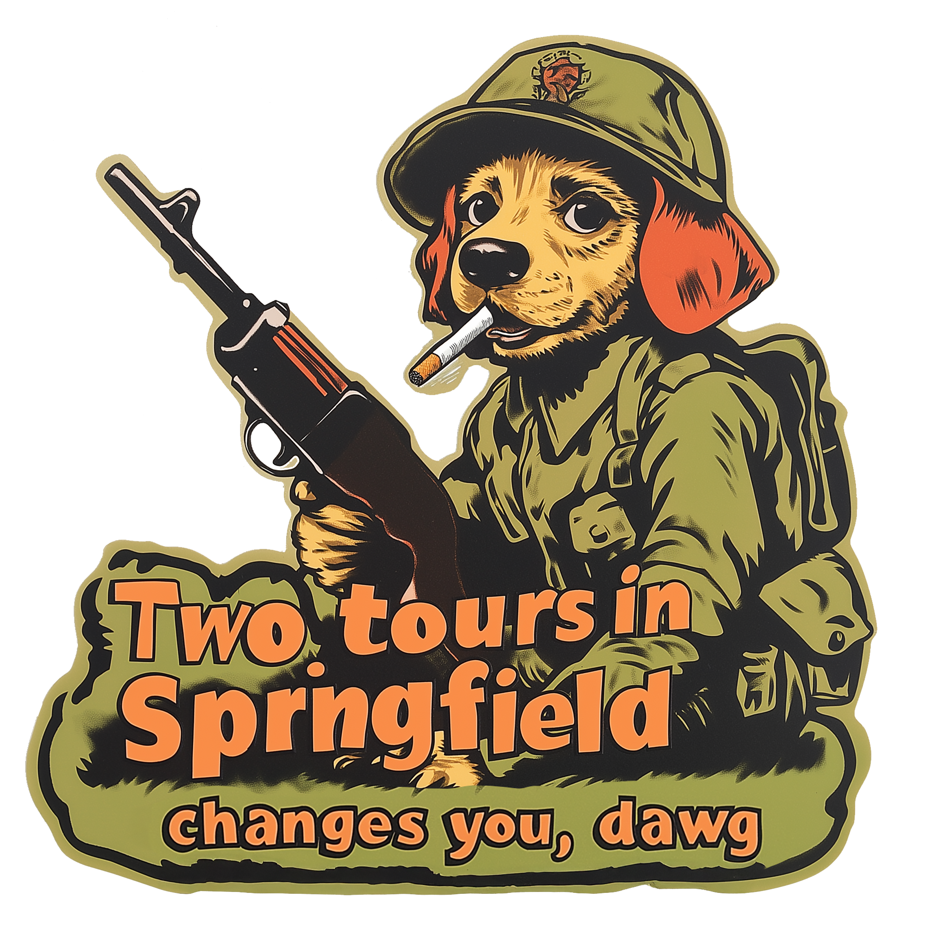 Two Tours in Springfield Changes You, Dawg